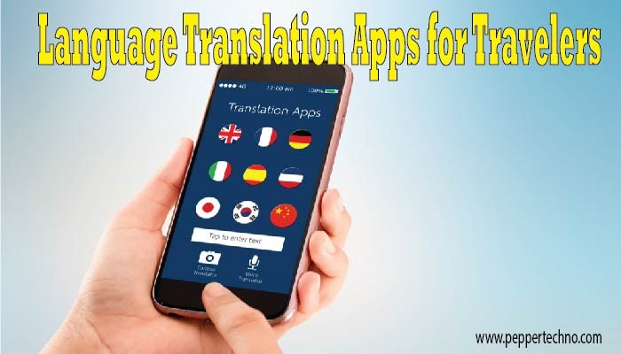 A Comprehensive Guide to Language Translation Apps for Travelers